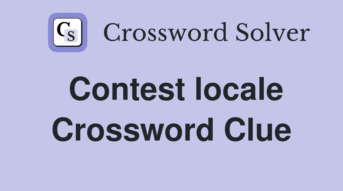 Contest locale Crossword Clue