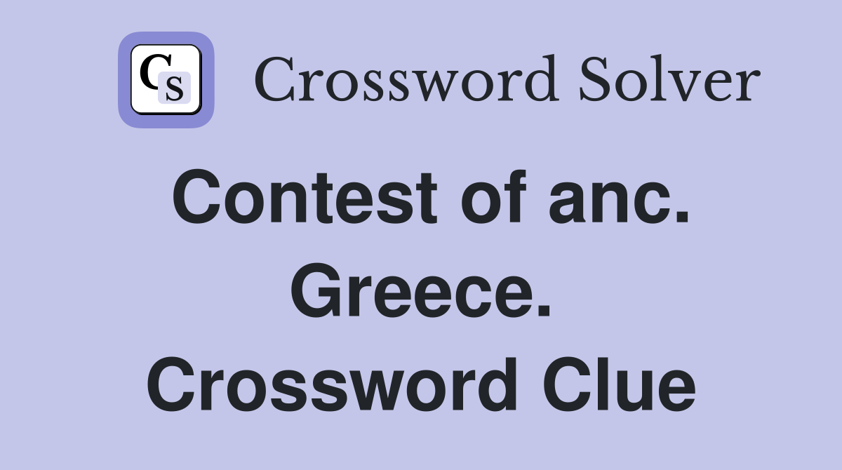 Contest of anc. Greece. Crossword Clue