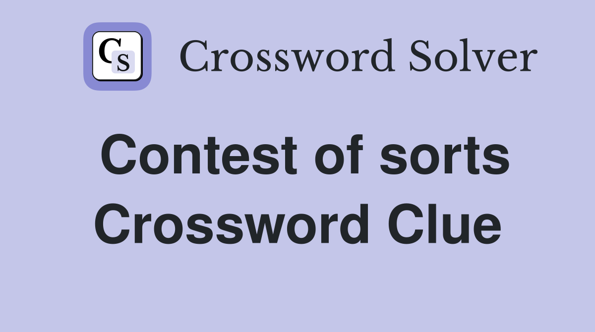Contest of sorts Crossword Clue