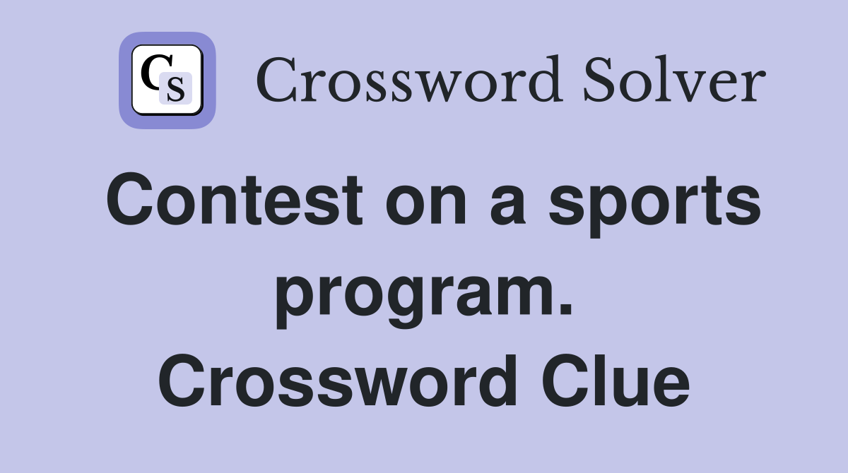 Contest on a sports program. Crossword Clue