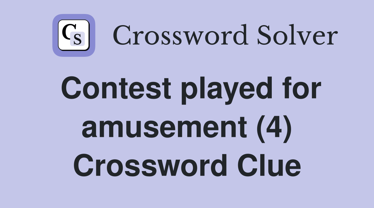Contest played for amusement (4) Crossword Clue