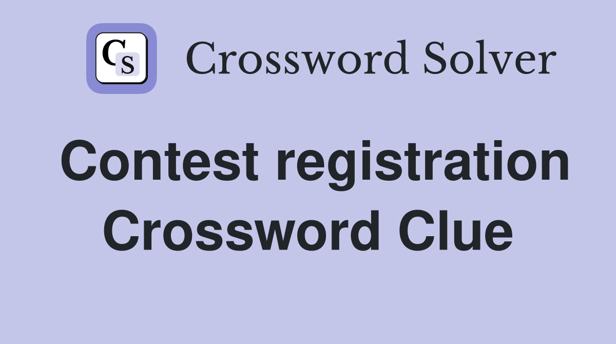 Contest registration Crossword Clue