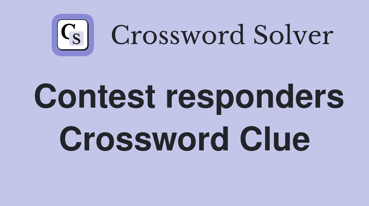 Contest responders Crossword Clue