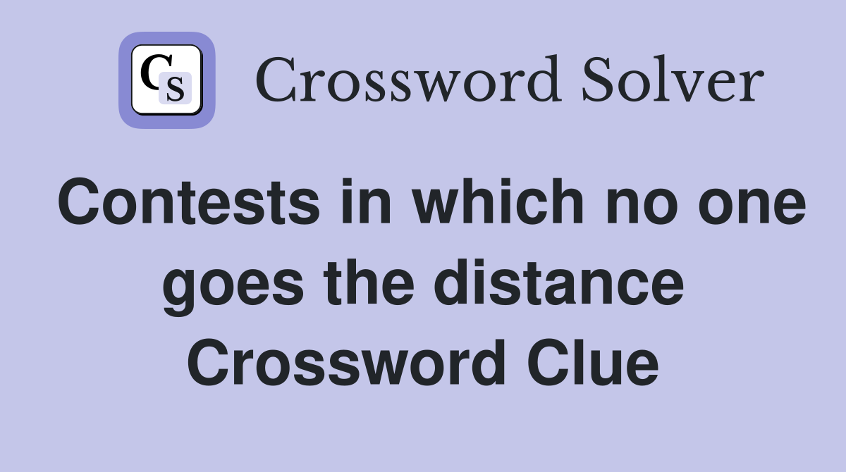 Contests in which no one goes the distance Crossword Clue