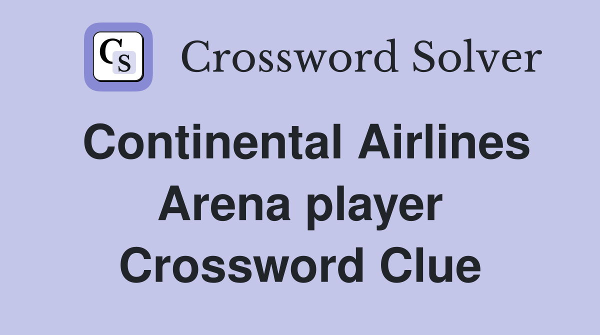 Continental Airlines Arena player Crossword Clue