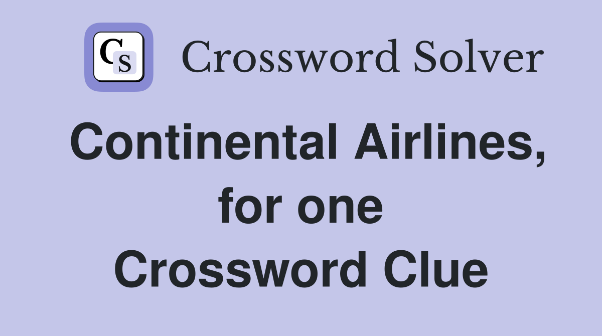 Continental Airlines, for one Crossword Clue