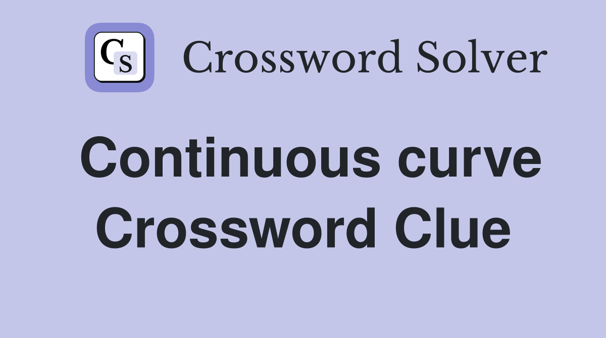 Continuous curve Crossword Clue
