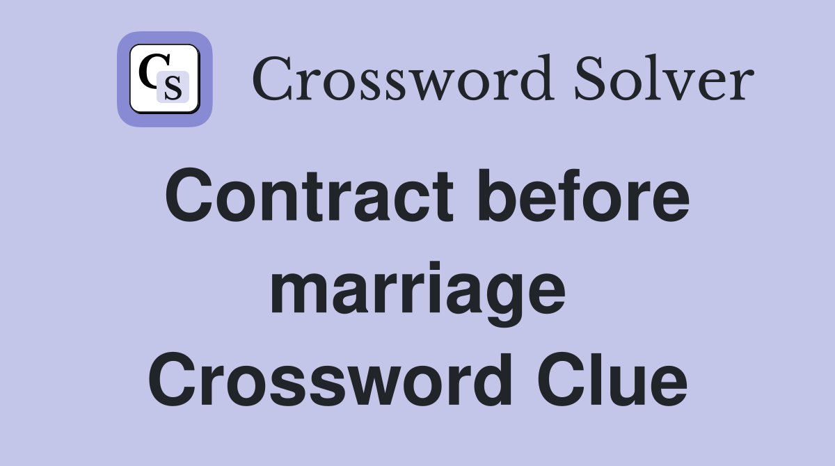 Contract before marriage Crossword Clue