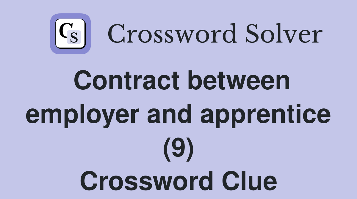 Contract between employer and apprentice (9) Crossword Clue