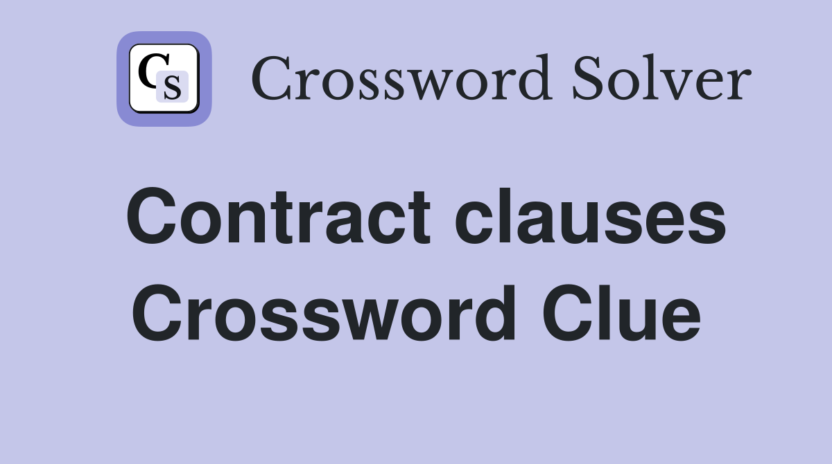 Contract clauses Crossword Clue