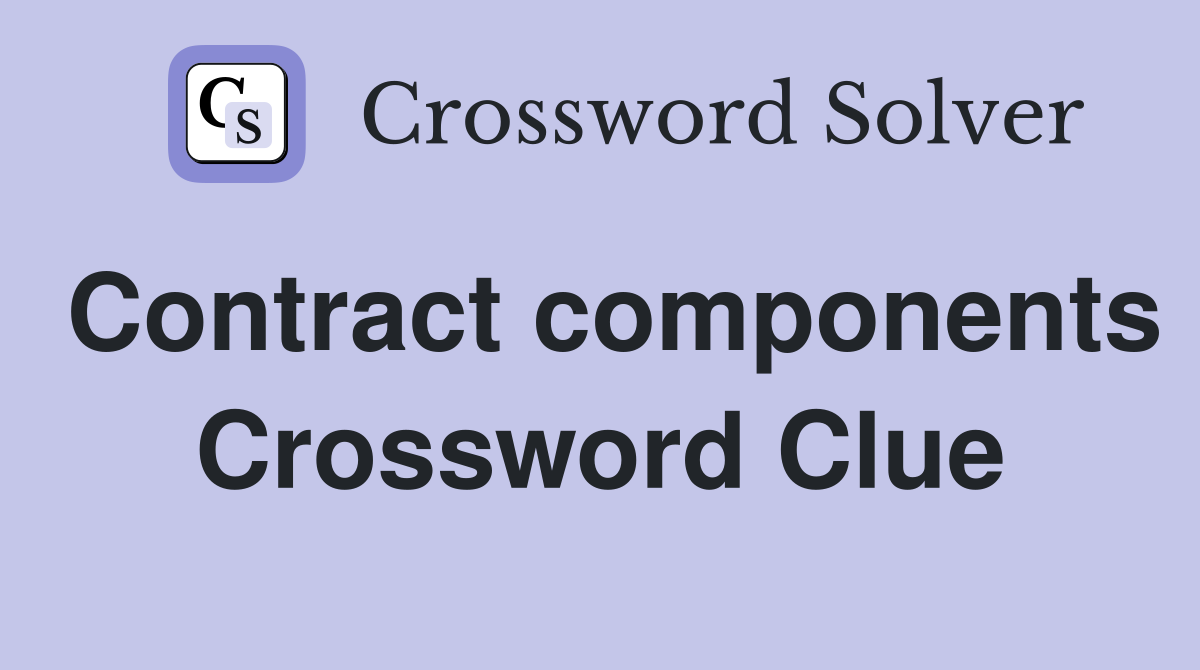Contract components Crossword Clue