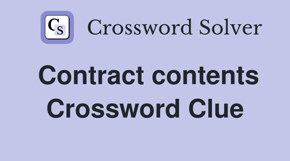 Contract contents Crossword Clue