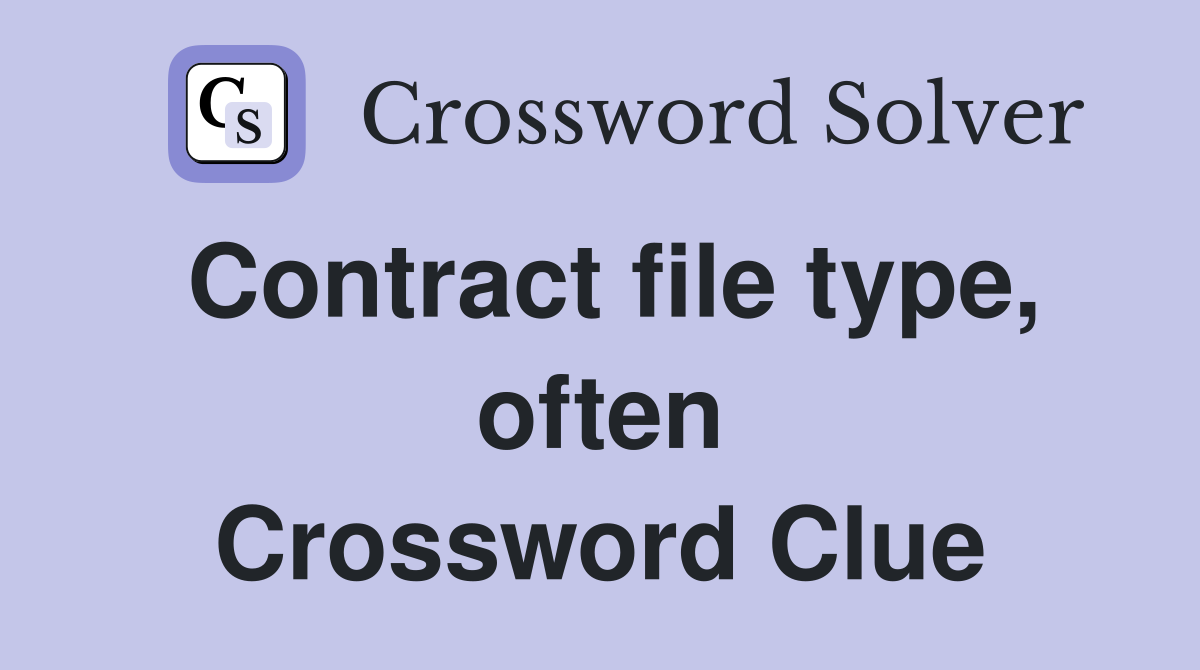 Contract file type, often Crossword Clue