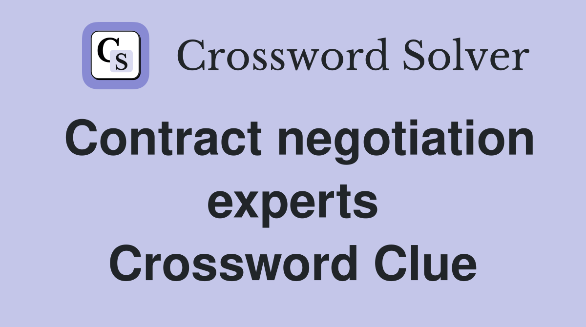 Contract negotiation experts Crossword Clue
