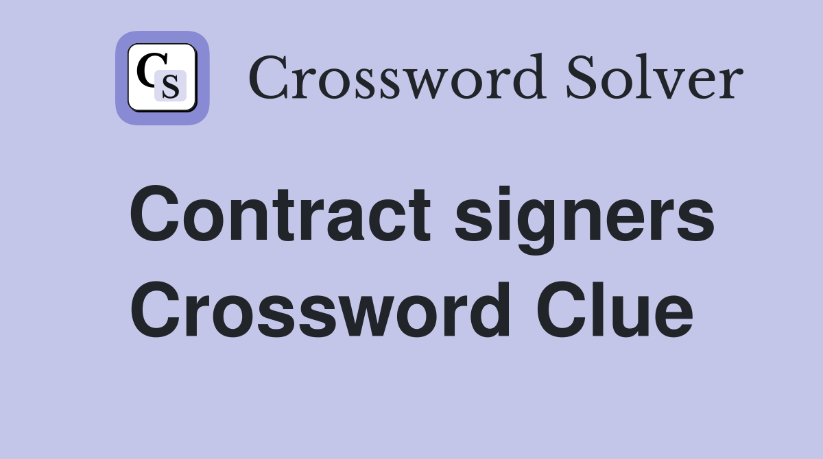 Contract signers Crossword Clue