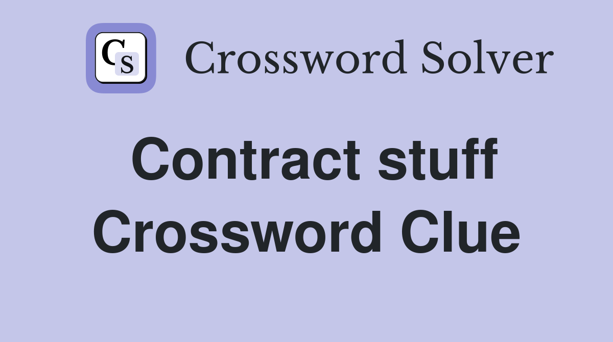 Contract stuff Crossword Clue
