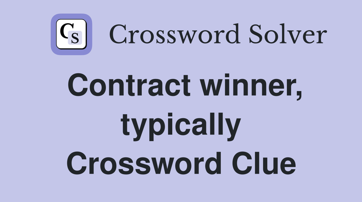 Contract winner, typically Crossword Clue