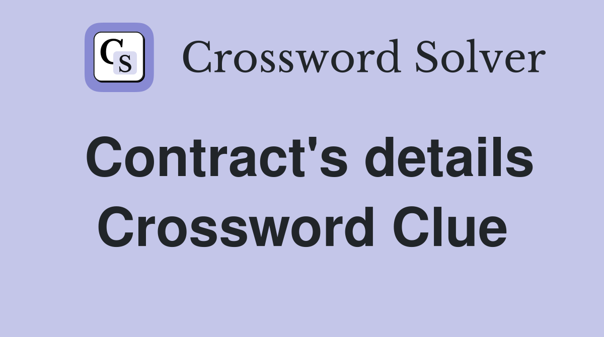 Contract's details Crossword Clue