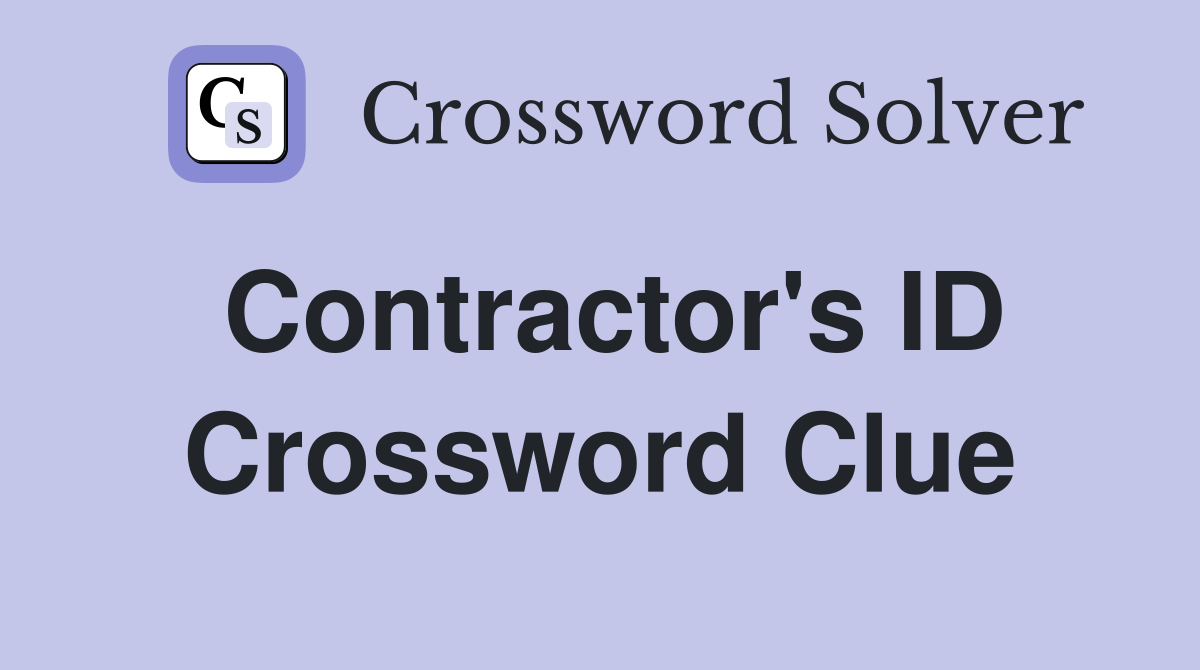 Contractor's ID Crossword Clue