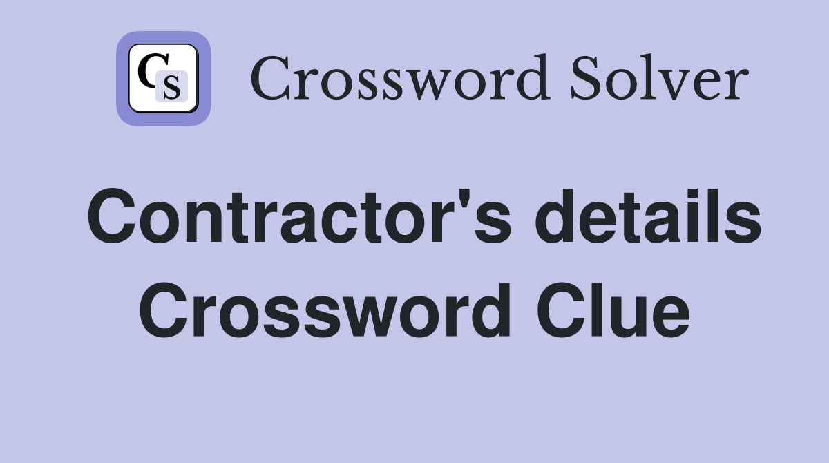 Contractor's details Crossword Clue