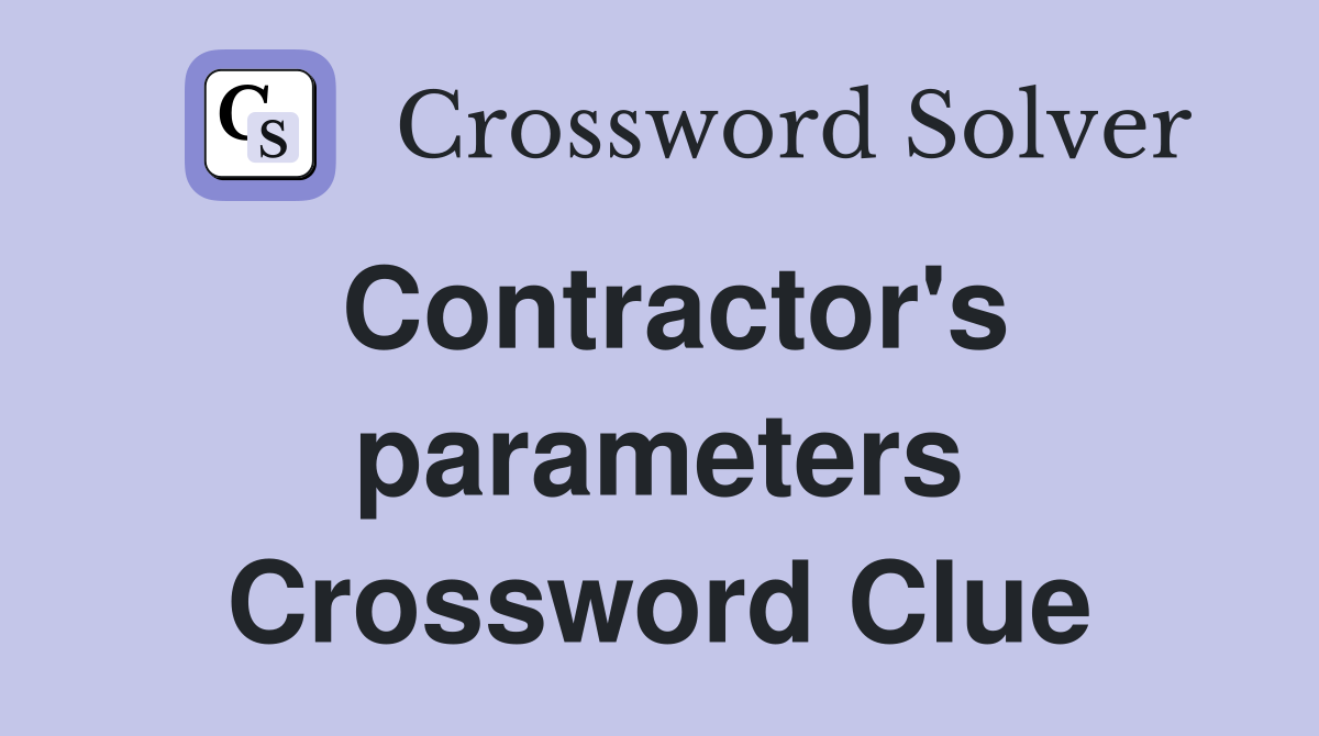 Contractor's parameters Crossword Clue