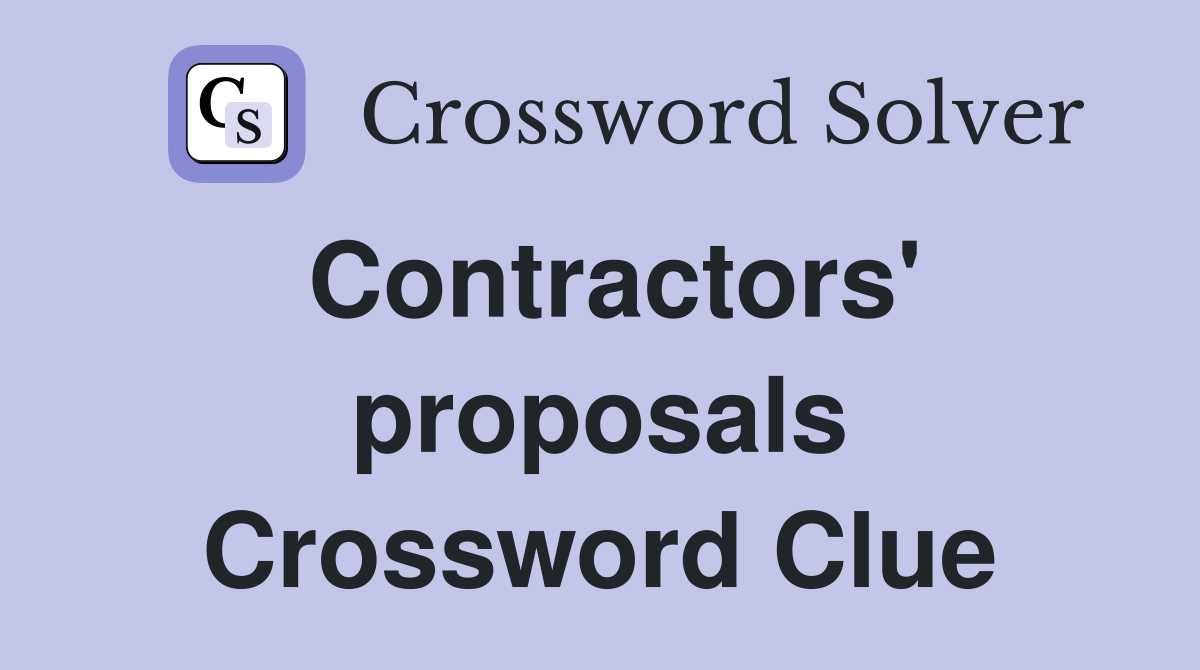 Contractors' proposals Crossword Clue