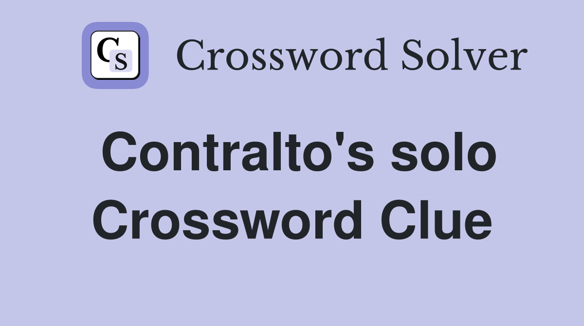 Contralto's solo Crossword Clue