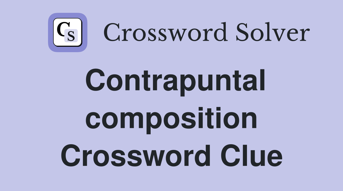 Contrapuntal composition Crossword Clue