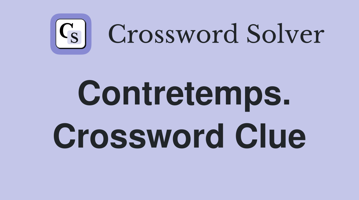 Contretemps. Crossword Clue