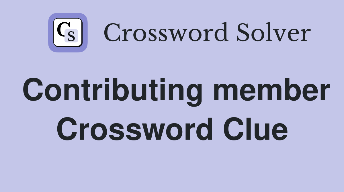Contributing member Crossword Clue