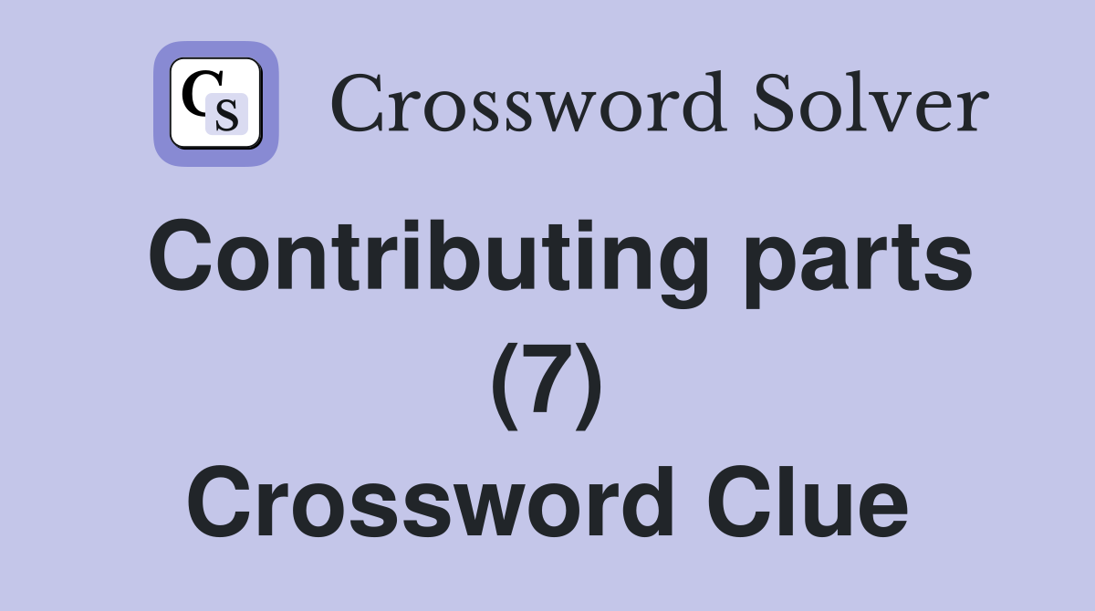 Contributing parts (7) Crossword Clue