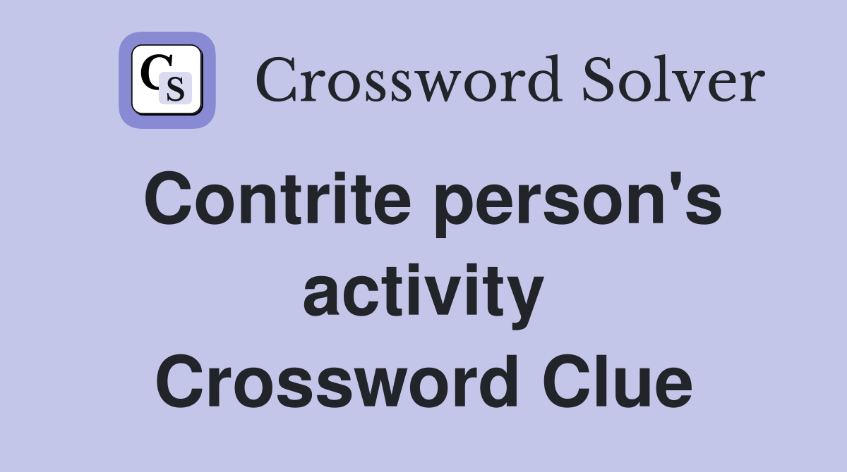 Contrite person's activity Crossword Clue