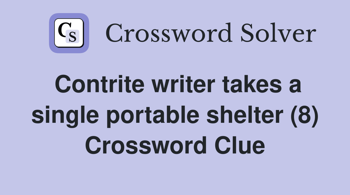 Contrite writer takes a single portable shelter (8) Crossword Clue