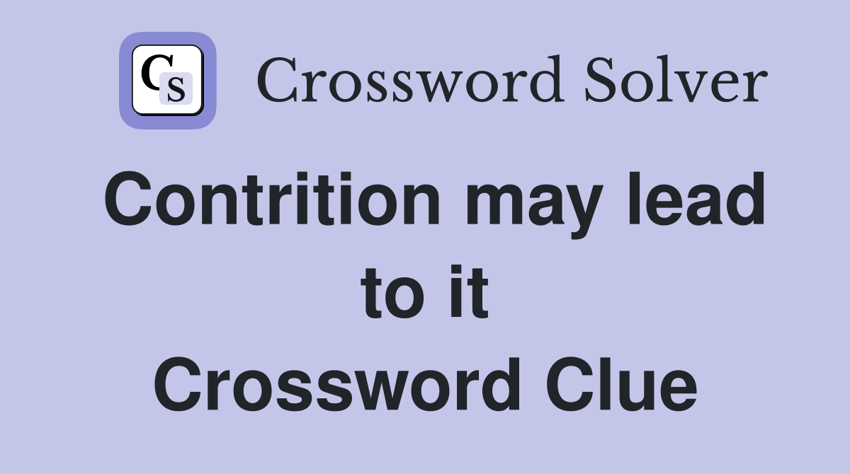 Contrition may lead to it Crossword Clue