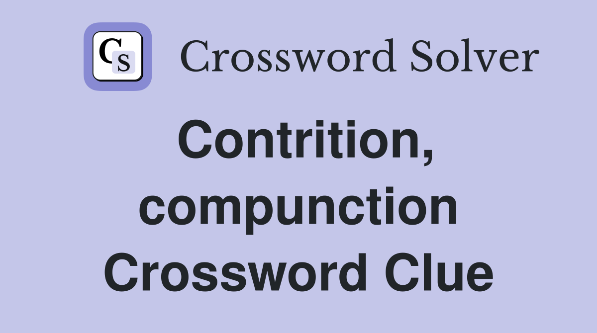 Contrition, compunction Crossword Clue
