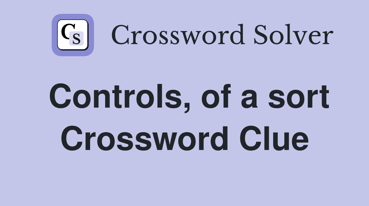 Controls, of a sort Crossword Clue