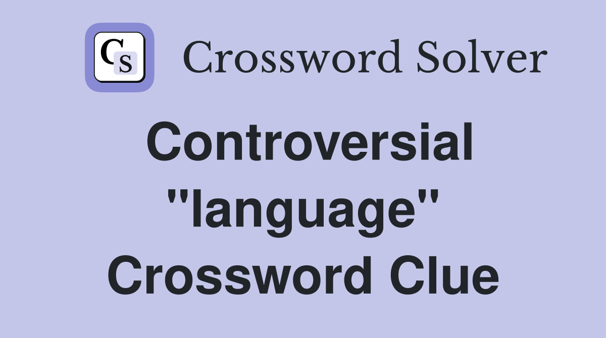 Controversial "language" Crossword Clue