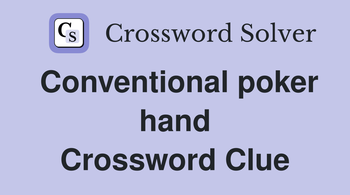 Conventional poker hand Crossword Clue