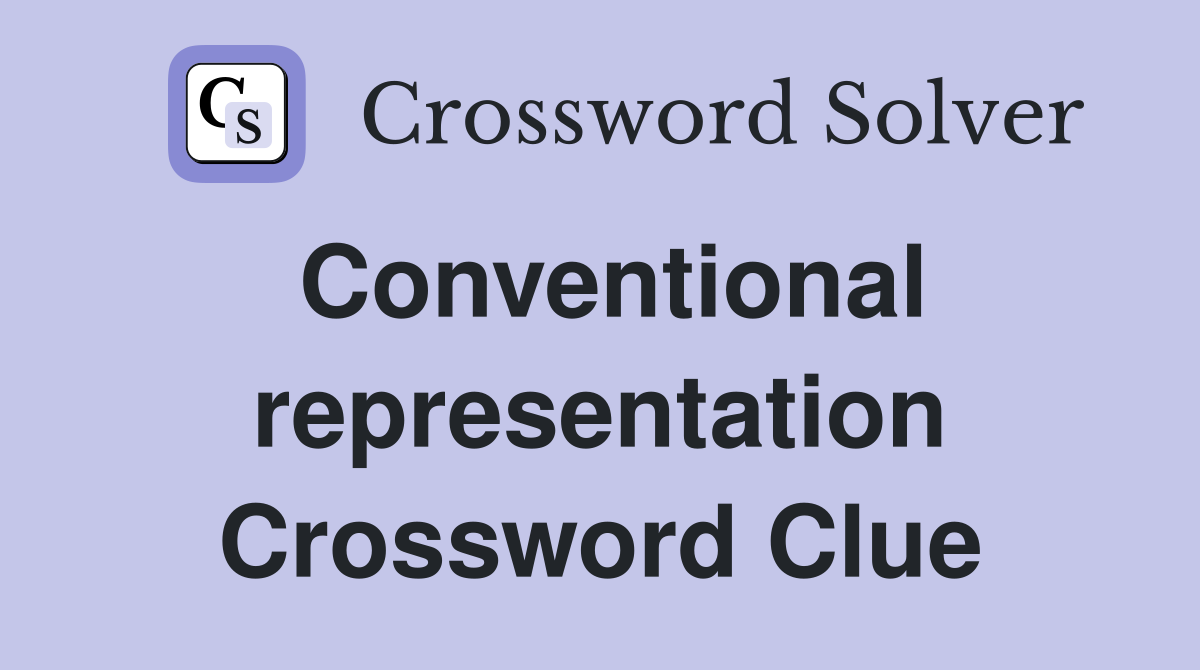 Conventional representation Crossword Clue