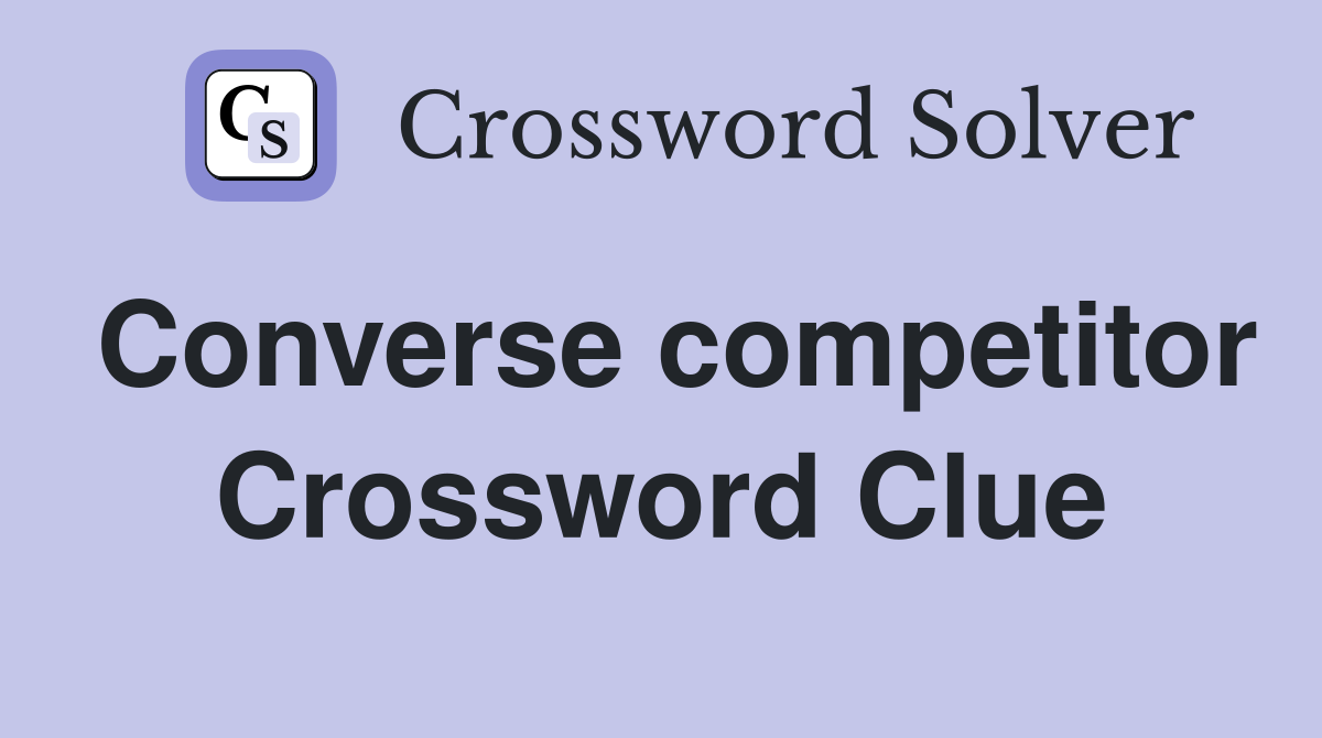 Converse competitor Crossword Clue