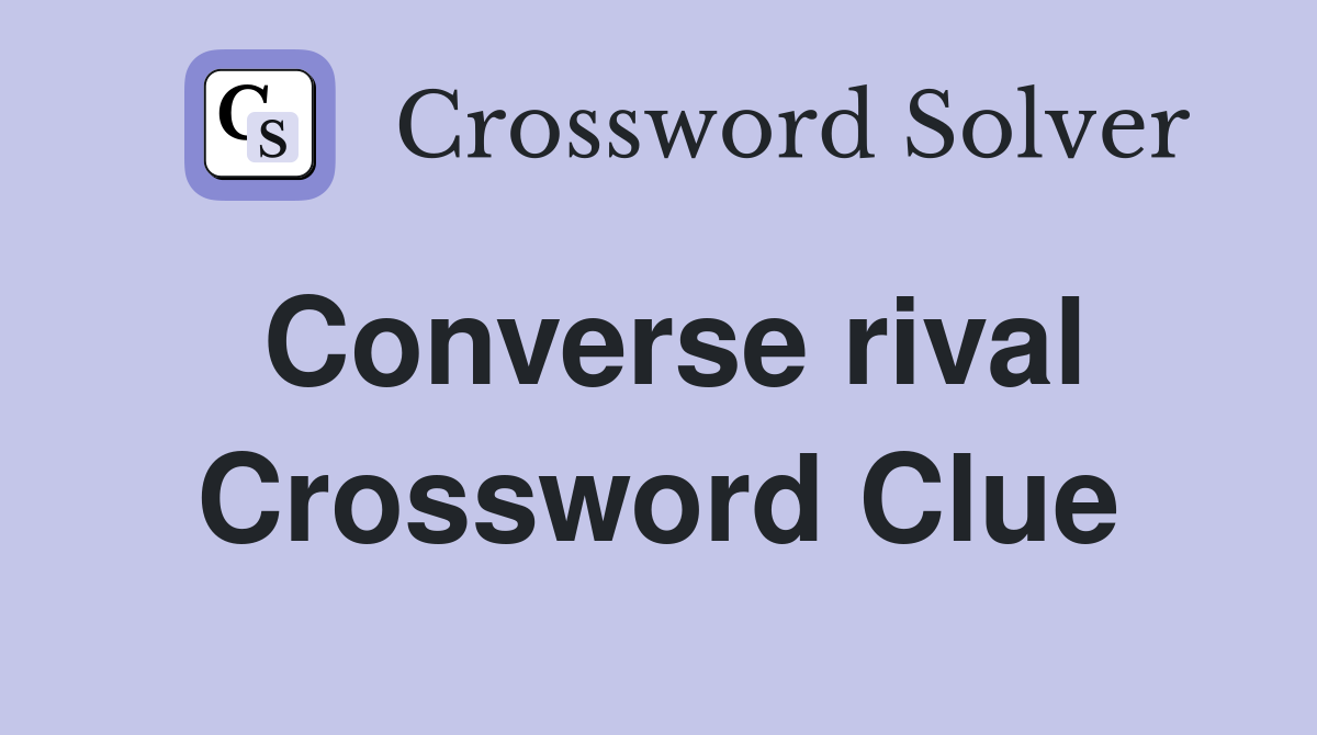 Converse rival Crossword Clue