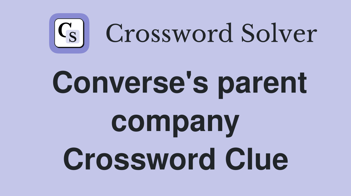 Converse's parent company Crossword Clue