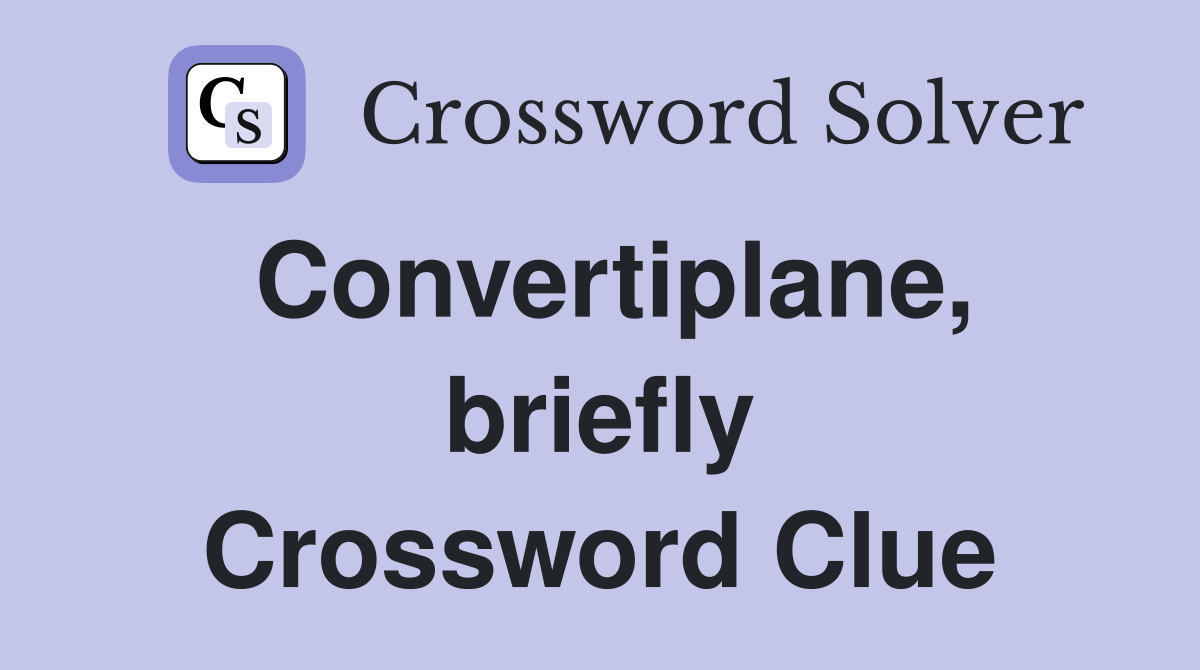 Convertiplane, briefly Crossword Clue