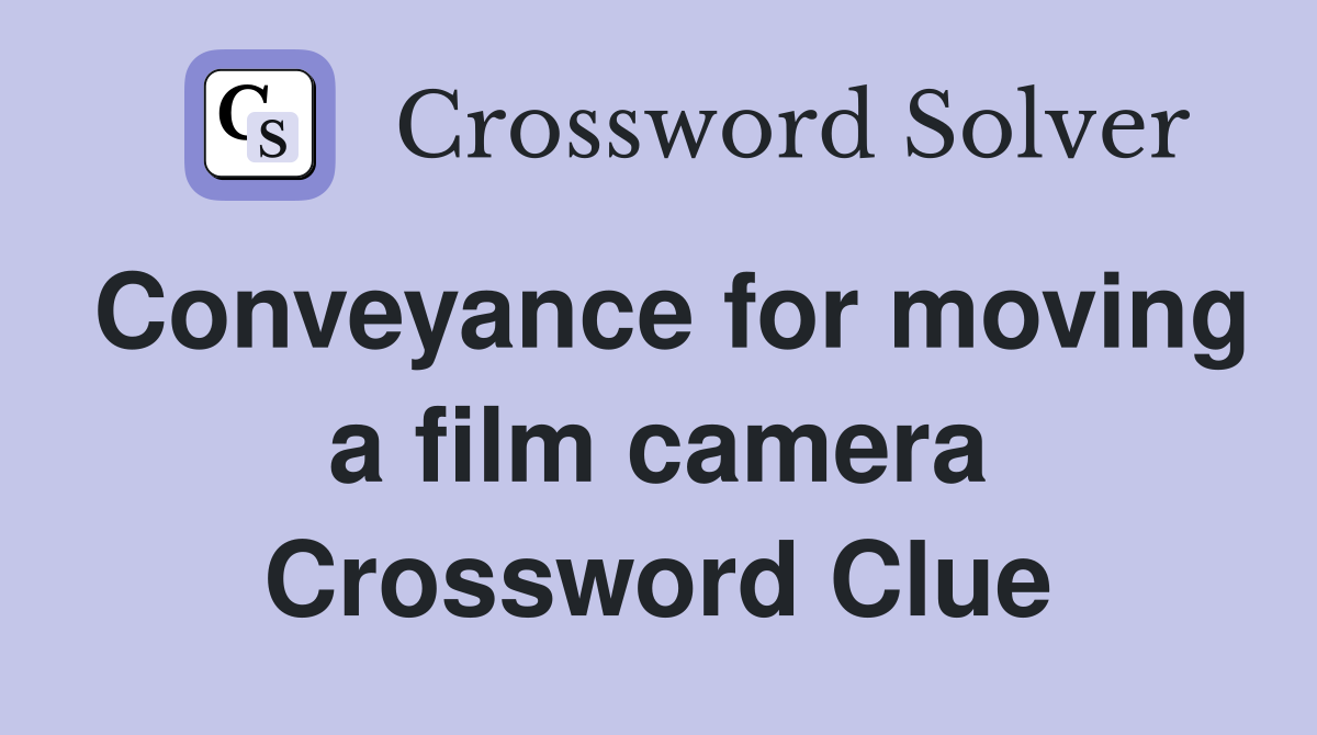 Conveyance for moving a film camera Crossword Clue