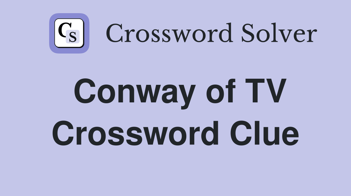 Conway of TV Crossword Clue