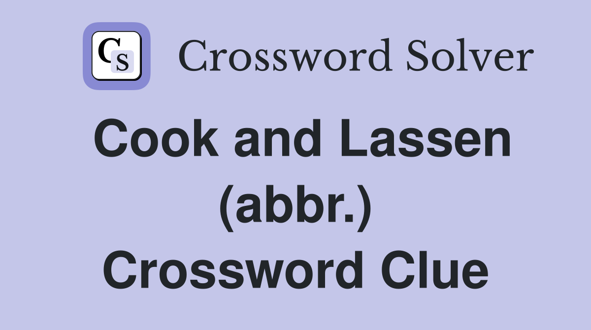 Cook and Lassen (abbr.) Crossword Clue