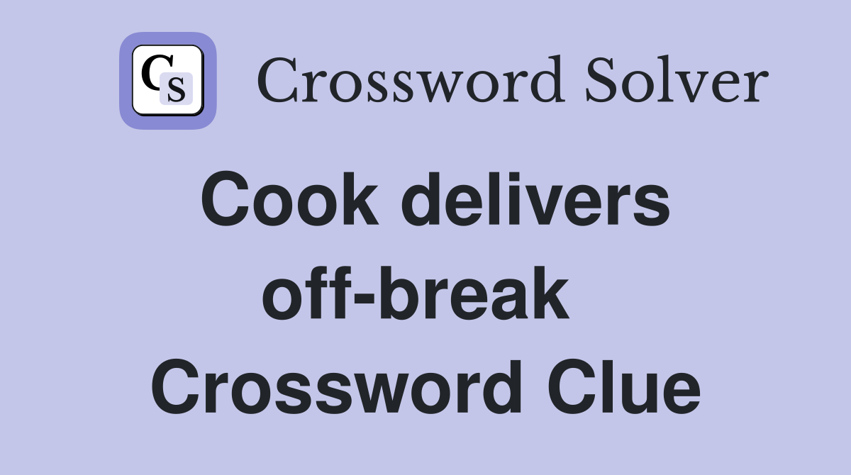Cook delivers off-break  Crossword Clue