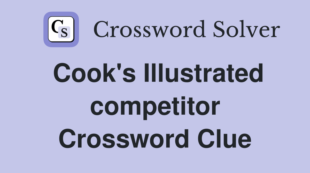 Cook's Illustrated competitor Crossword Clue