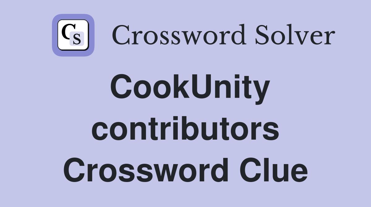 CookUnity contributors Crossword Clue