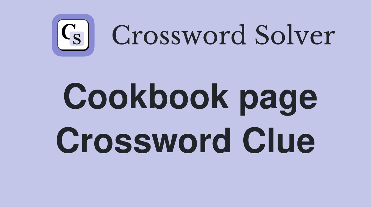 Cookbook page Crossword Clue